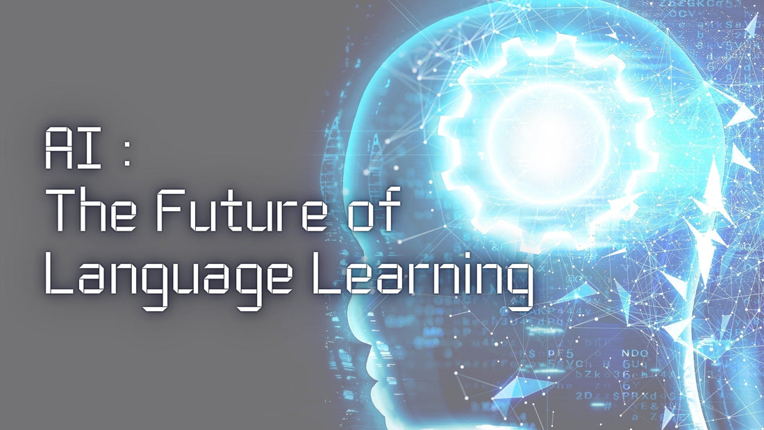 Why AI Is the Future of Language Learning