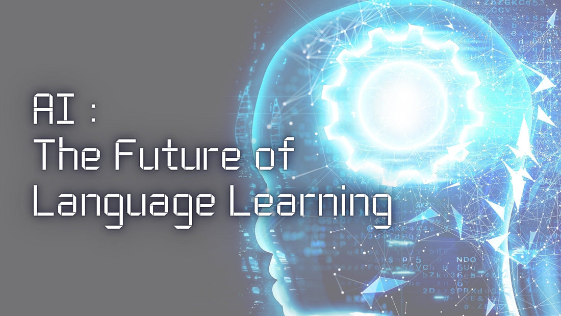 Why AI Is the Future of Language Learning