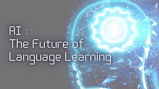 Why AI Is the Future of Language Learning